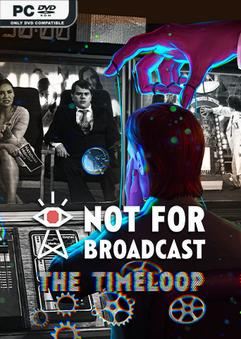 Tải game Not For Broadcast The Timeloop-TENOKE