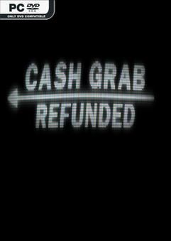 Bộ sưu tập game CashGrab: Refunded